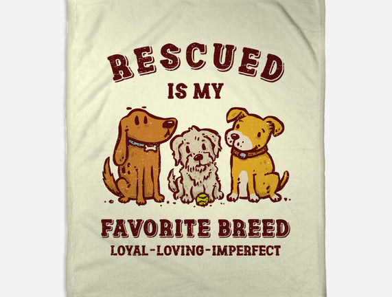 Rescued Is My Favorite Breed
