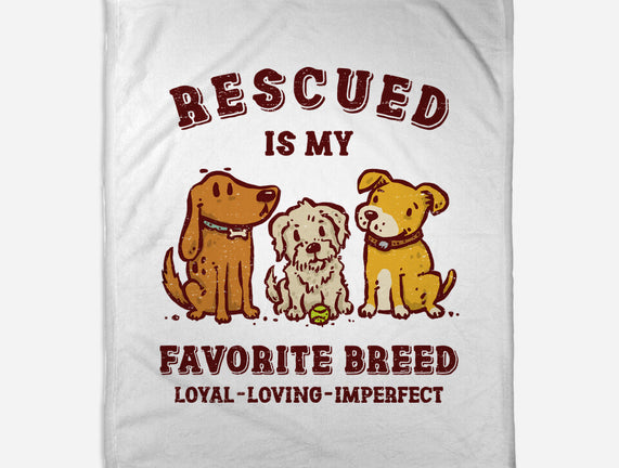 Rescued Is My Favorite Breed