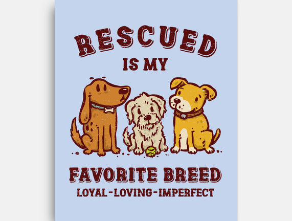Rescued Is My Favorite Breed