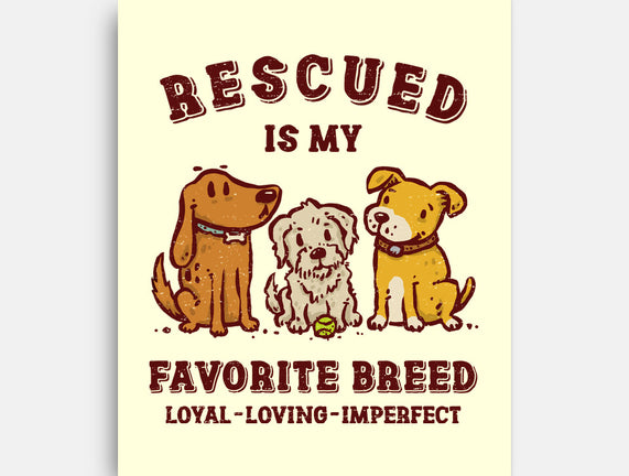 Rescued Is My Favorite Breed
