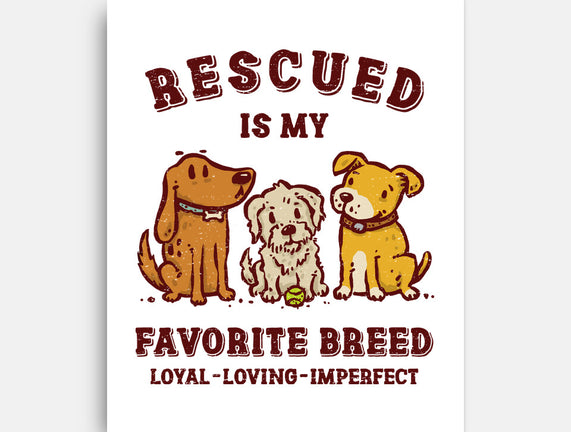 Rescued Is My Favorite Breed