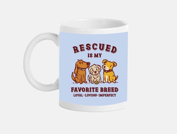 Rescued Is My Favorite Breed