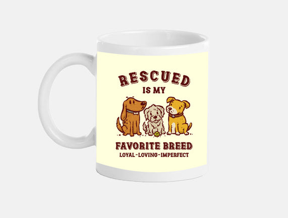 Rescued Is My Favorite Breed