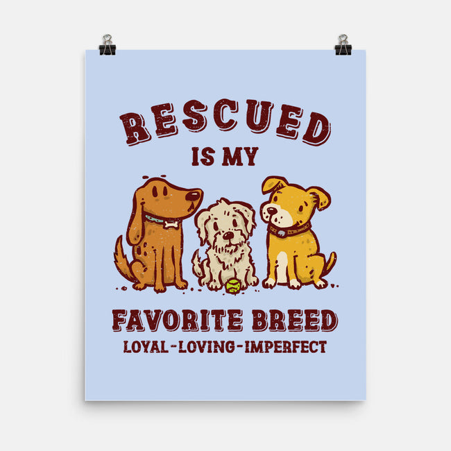 Rescued Is My Favorite Breed-None-Matte-Poster-kg07