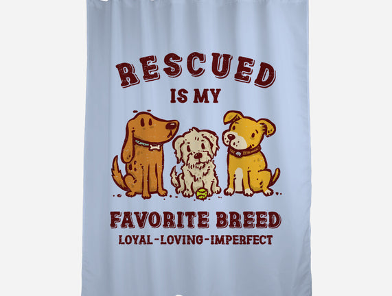 Rescued Is My Favorite Breed