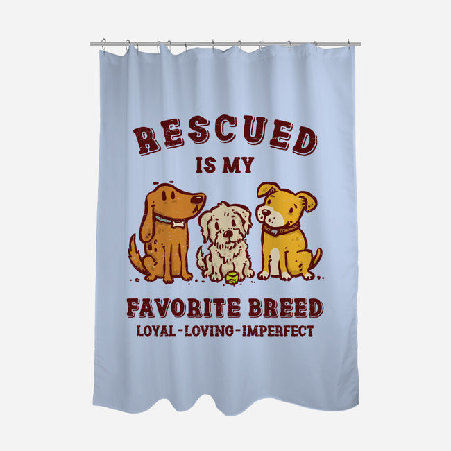 Rescued Is My Favorite Breed-None-Polyester-Shower Curtain-kg07