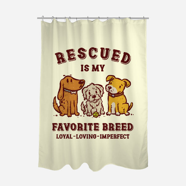 Rescued Is My Favorite Breed-None-Polyester-Shower Curtain-kg07