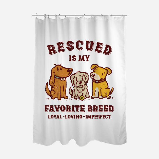 Rescued Is My Favorite Breed-None-Polyester-Shower Curtain-kg07
