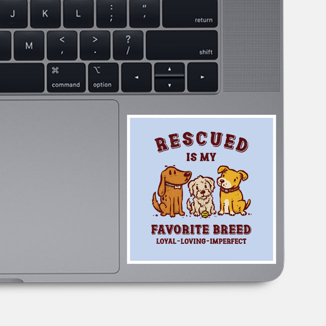 Rescued Is My Favorite Breed-None-Glossy-Sticker-kg07