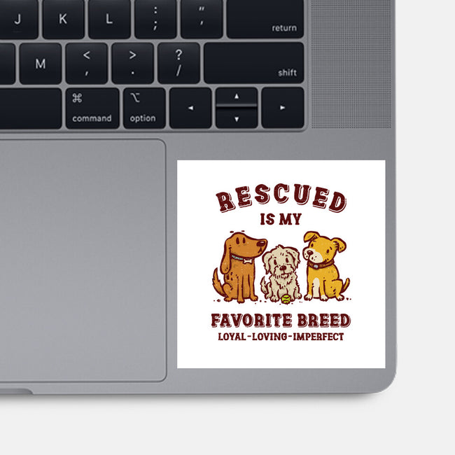 Rescued Is My Favorite Breed-None-Glossy-Sticker-kg07