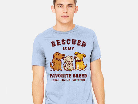 Rescued Is My Favorite Breed