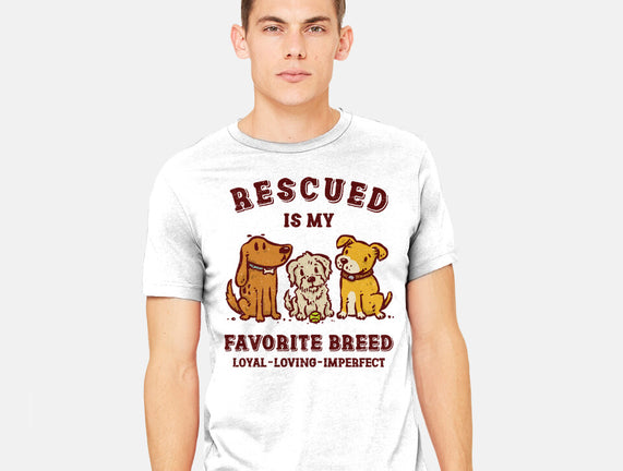 Rescued Is My Favorite Breed
