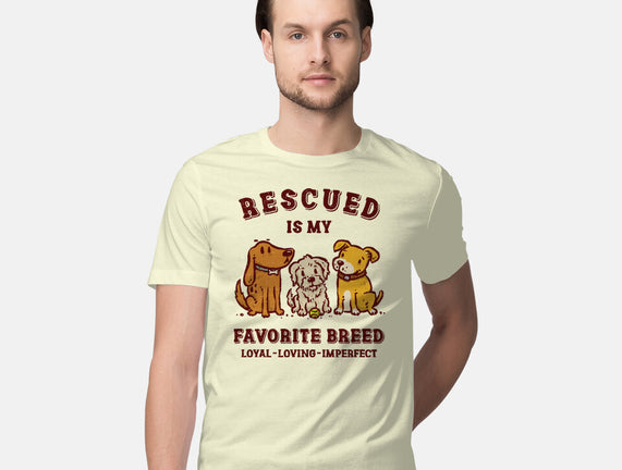 Rescued Is My Favorite Breed