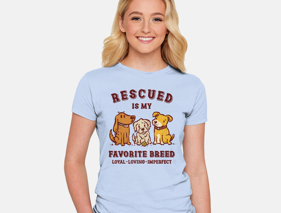 Rescued Is My Favorite Breed