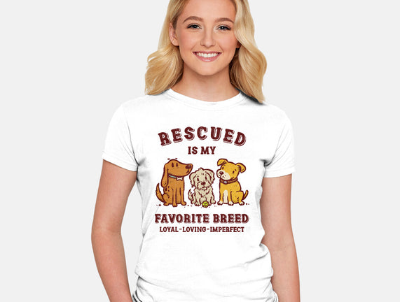 Rescued Is My Favorite Breed