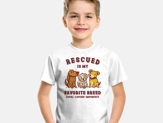 Rescued Is My Favorite Breed