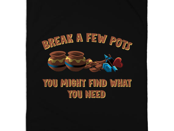 Break A Few Pots