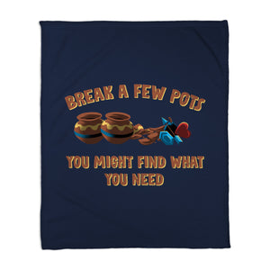 Break A Few Pots