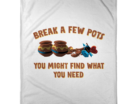 Break A Few Pots