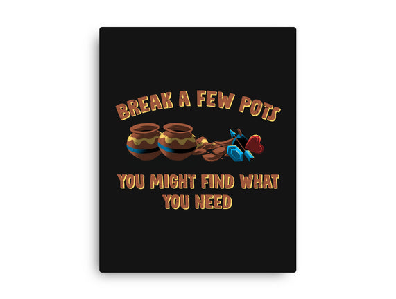 Break A Few Pots