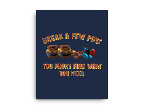 Break A Few Pots