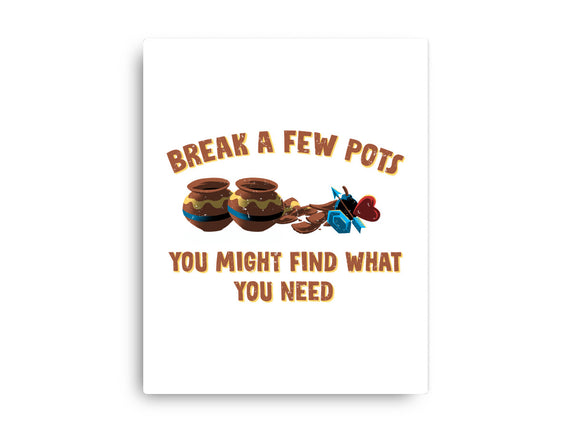 Break A Few Pots