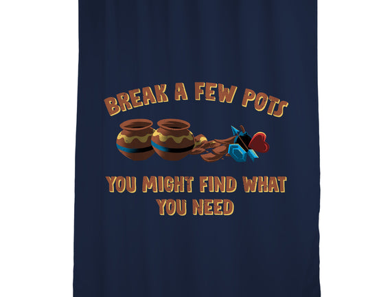 Break A Few Pots