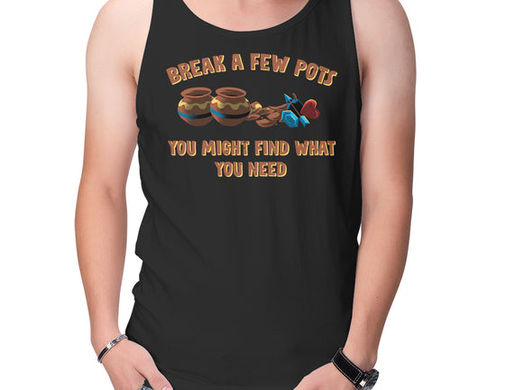Break A Few Pots