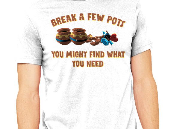 Break A Few Pots