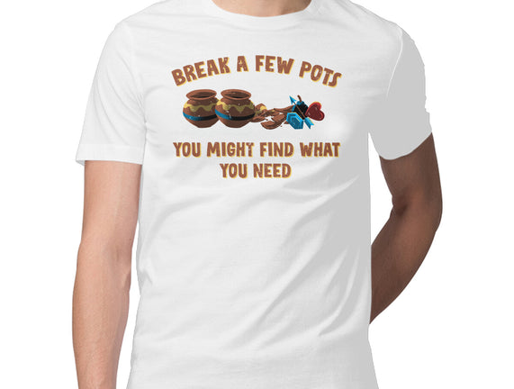 Break A Few Pots