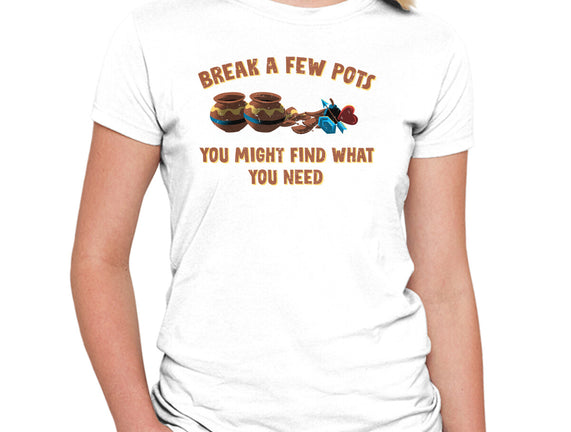 Break A Few Pots