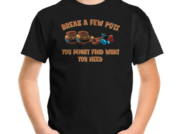 Break A Few Pots