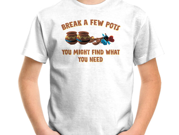 Break A Few Pots