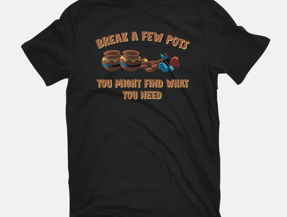 Break A Few Pots