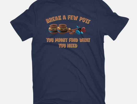 Break A Few Pots