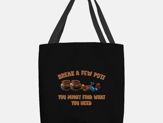 Break A Few Pots