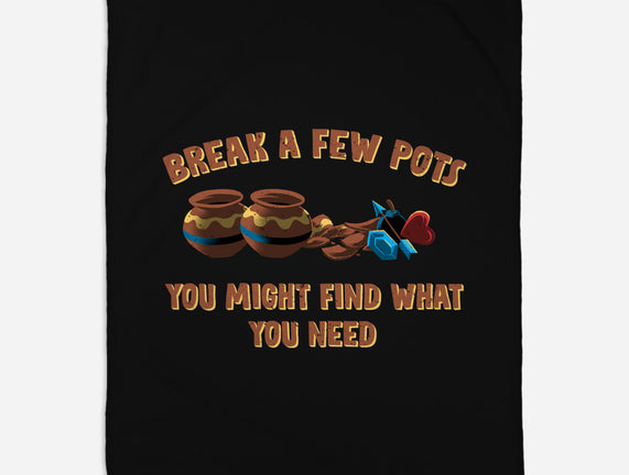 Break A Few Pots