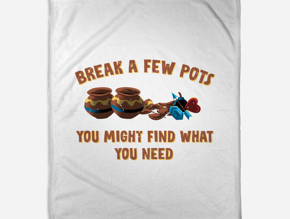 Break A Few Pots