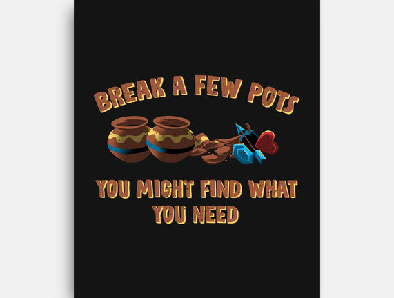 Break A Few Pots