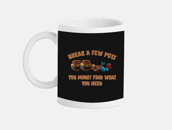 Break A Few Pots