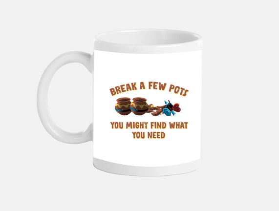 Break A Few Pots