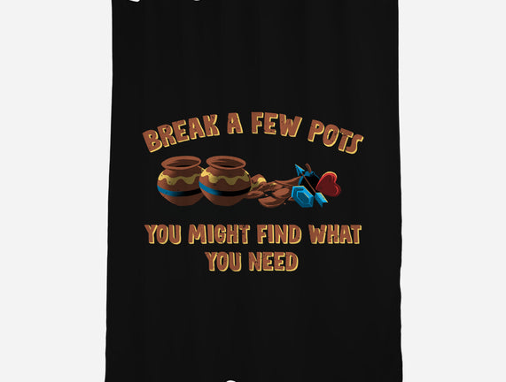 Break A Few Pots