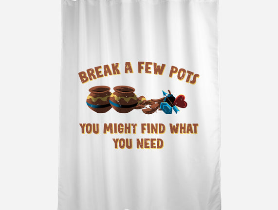 Break A Few Pots