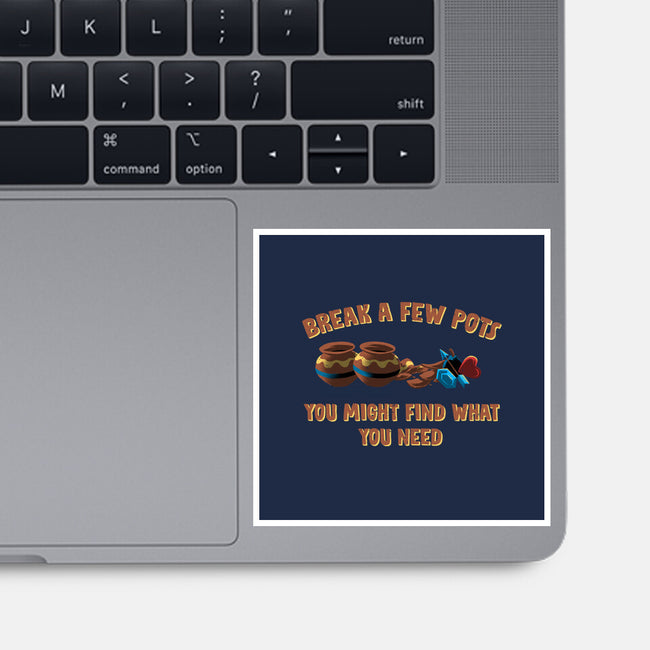 Break A Few Pots-None-Glossy-Sticker-rmatix