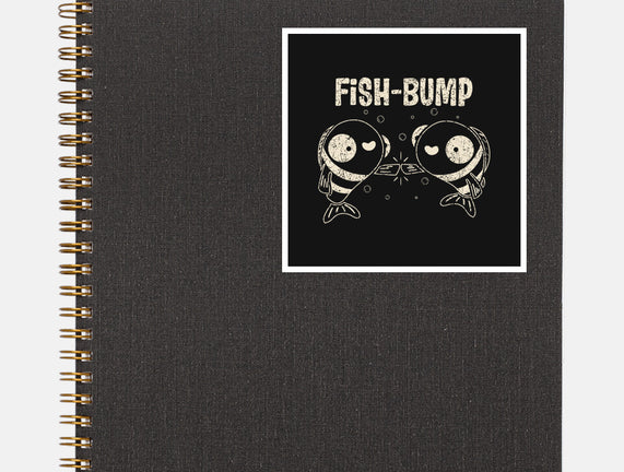 Fish Bump