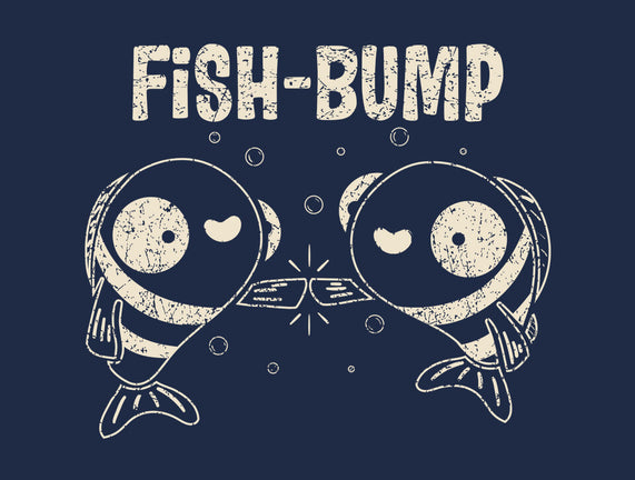 Fish Bump