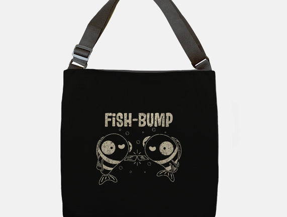 Fish Bump