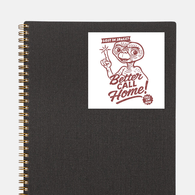 Better Call Home-None-Glossy-Sticker-OPIPPI