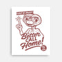 Better Call Home-None-Stretched-Canvas-OPIPPI