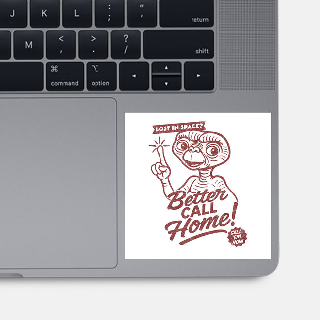 Better Call Home-None-Glossy-Sticker-OPIPPI